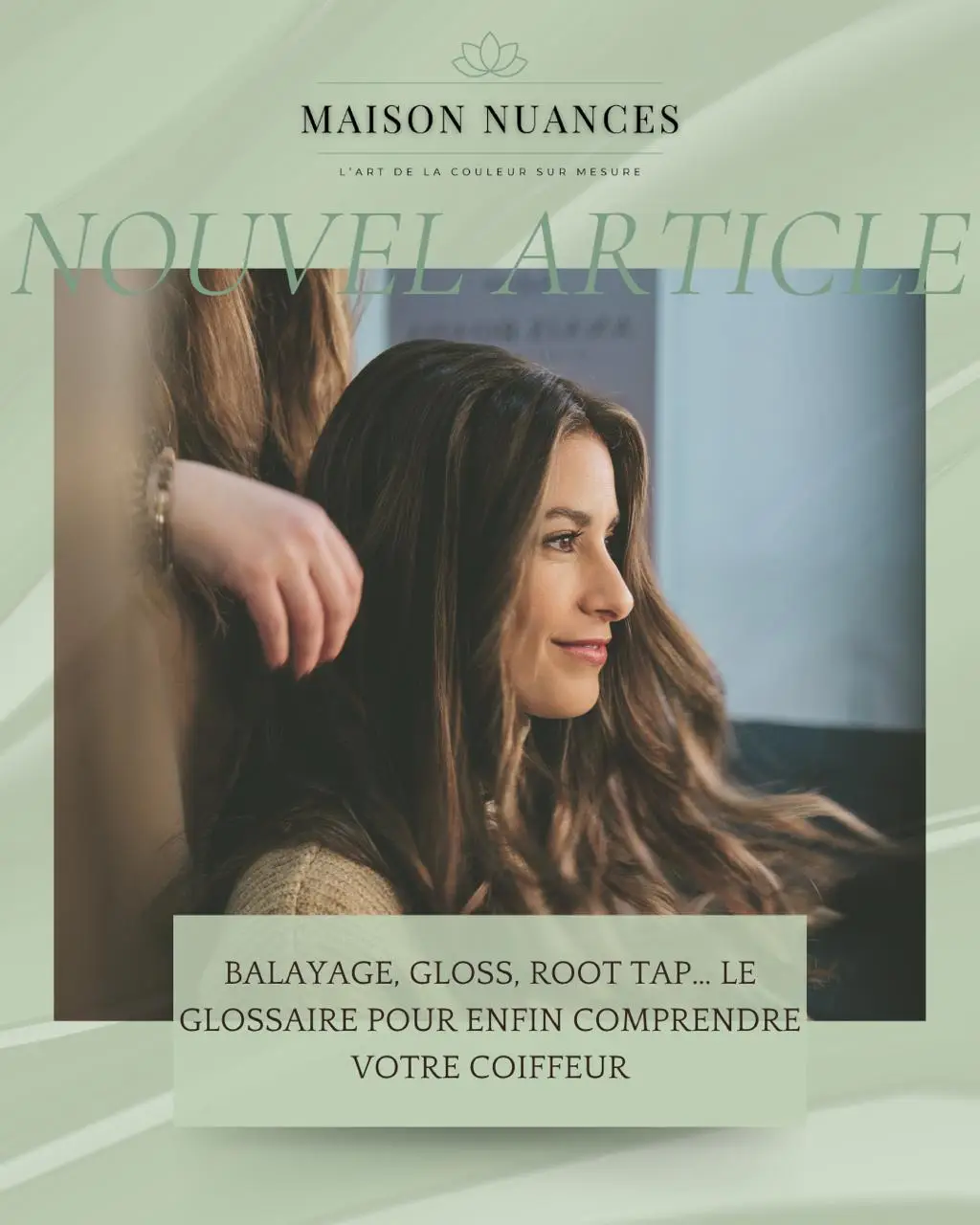 Balayage, gloss, root tap : le glossaire des termes tendance en coiffure chez Maison Nuances a Terrebonne