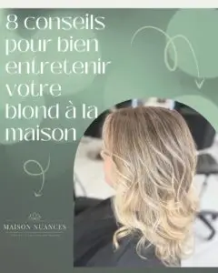 8 conseils pour bien entretenir son blond a la maison chez Maison Nuances a Terrebonne